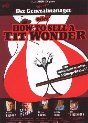 Der Generalmanager oder How to Sell a Tit Wonder (2006)