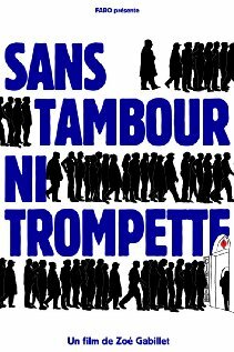 Sans tambour ni trompette (2011)