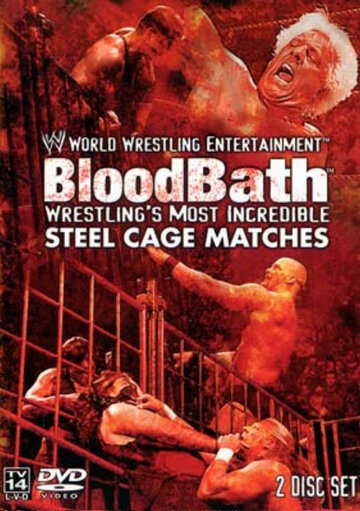 WWE Bloodbath: Wrestling's Most Incredible Steel Cage Matches (2003)